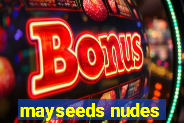 mayseeds nudes